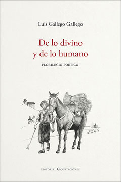 Luis Gallego Gallego - De lo divino y de lo humano
