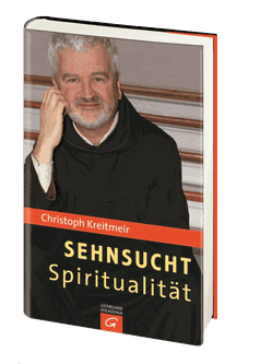 Sehnsucht Spiritualität - P. Christoph Kreitmeir