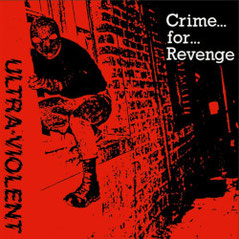Ultra Violent - Crime For Revenge
