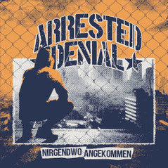 ARRESTED DENIAL - Nirgendwo Angekommen
