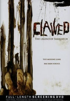 Clawed - The Legend Of Sasquatch de Karl Kozak - 2005 / Horreur