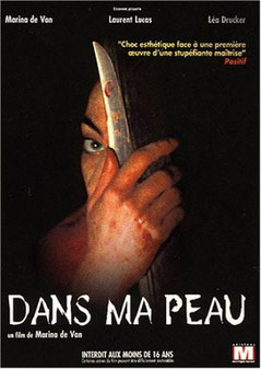 Dans Ma Peau de Marina De Van - 2002 / Thriller - Horreur