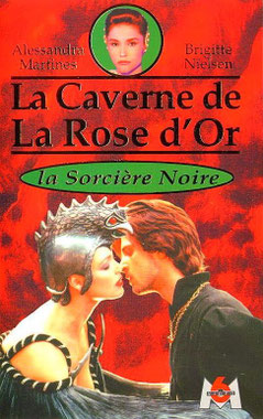 La Caverne de la Rose d'Or - La Sorcière Noire 