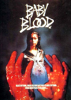 Baby Blood de Alain Robak - 1990 / Gore - Horreur