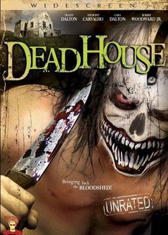 Dead House / DeadHouse de Pablo Macho Maysonet IV - 2005 / Horreur - Slasher