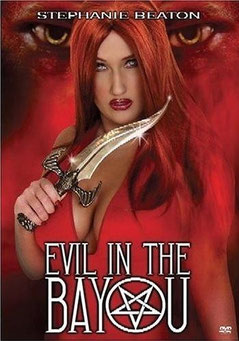 Evil In The Bayou de Stephanie Beaton - 2003 / Epouvante - Horreur 