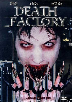Death Factory de Brad Sykes - 2002 / Gore - Horreur