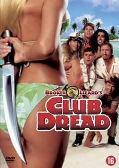 Club Dread de Jay Chandrasekhar - 2004 / Comédie Horrifique 