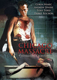 Chicago Massacre de Michael Feifer - 2007 / Horreur - Thriller 