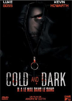 Cold And Dark de Andrew Goth - 2005 / Thriller - Horreur 