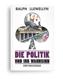 Buch Die Politik und ihr Wahnsinn von Ralph Llewelyn