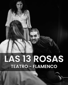 Las 13 Rosas Teatro Antropológico Andaluz