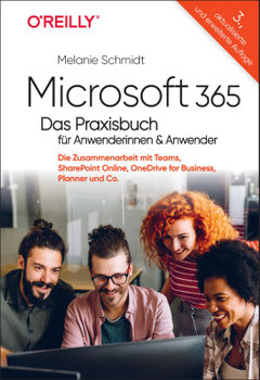 Microsoft 365 Das Praxisbuch für Anwenderinnen und Anwender