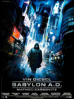 Babylon A.D de Mathieu Kassovitz - 2008 / Anticipation - Science-Fiction 