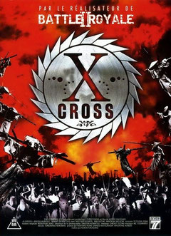 X Cross de Kenta Fukasaku - 2007 / Horreur 