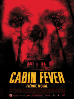 Cabin Fever - Fièvre Noire de Eli Roth - 2002 