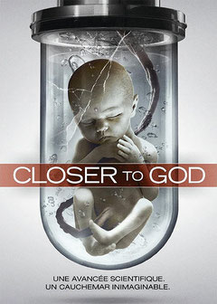 Closer To God de Billy Senese - 2014 / Science-Fiction - Horreur 