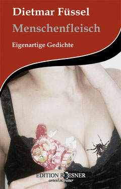 Menschenfleisch - Eigenartige Gedichte
