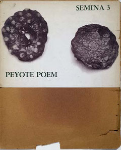 “Peyote Poem”, published by Wallace Berman in his hand-printed art journal Semina # 3 (1958)