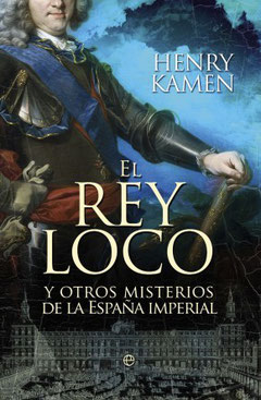 El rey loco, de H. Kamen