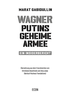 WAGNER – Putins geheime Armee: Ein Insiderbericht