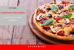 Ouverture d'une pizzeria aux temps durables