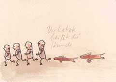 DER LETZTE BEISST DIE HUNDE 14,5X20 cm 105,-€