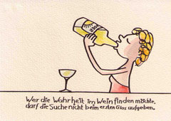 WAHRHEIT UND WEIN I  10X14,5 cm 90,-€