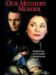 Our Mother’s Murder (L’AMANT DIABOLIQUE)<br>de Bill L. Norton<br>Universal - 1996 - USA<br>Studio de doublage : Star-Mix<br>Direction artistique : Sofia Loye