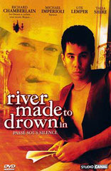 A RIVER MADE TO DROWN IN <br>PASSÉ SOUS SILENCE <br>d'Allen Smithee <br>Showcase - 1998 - USA <br>Laboratoire de sous-titrage : TITRA-TVS