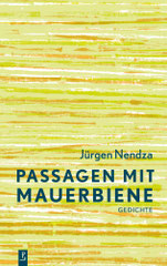 Jürgen Nendza: Passagen mit Mauerbiene