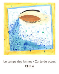 Le temps des larmes carte de voeux