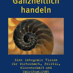 Ganzheitlich handeln