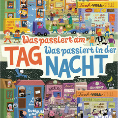 Wimmelbuch "Was passiert am Tag, was passiert in der Nacht"