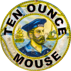 TEN OUNCE MOUSE