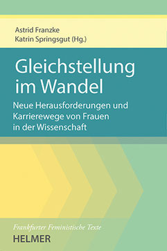 Abbildung zeigt das Cover zur wissenschaftlichen Publikation »Gleichstellung im Wandel« herausgegeben von Astrid Franzke und Katrin Springsgut