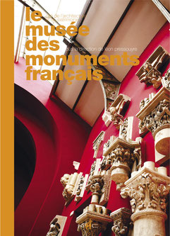 Le Musée des Monuments français, 23,5 x 33, 200 pages