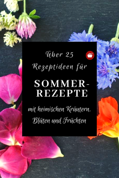 Sommerrezepte für heimische #Kräuter, essbare #Blüten #sommerrezept #thermomixrezepte
