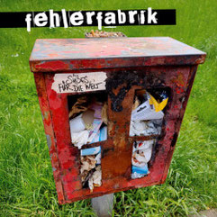 fehlerfabrik - Süßes für die Welt LP