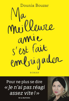 couverture Ma meilleure amie s'est fait embrigader de Dounia Bouzar