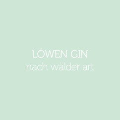 MARKE BERGBRENNEREI LÖWEN, LÖWEN GIN, VORARLBERG, BREGENZERWALD