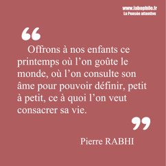 Pierre Rabhi. Citation enfants scolarité compétition 