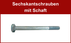 Metallschrauben mit Sechskantkopf, verzinkt, mit Schaft, mit Teilgewinde