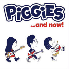 The Piggies - .​.​.​And Now!