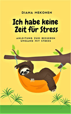 Buch "Ich habe keine Zeit für Stress" von Diana Mekonen