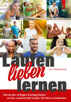 Laufbuch für Anfänger: Laufen lieben lernen