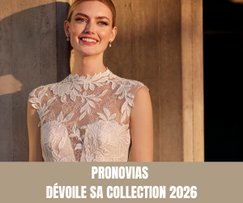 Pronovias dévoile sa collection 2026 - Magazine Un Jour Un Oui - Crédit photo  Tous droits réservés