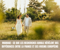 _Mariage  ce que les recherches Google révèlent des différences entre la France et ses voisins européens - Magazine Un Jour Un Oui - Crédit photo  Tous droits réservés