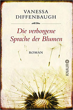 Entwicklungsroman: Die Verborgene Sprache der Blumen - Vanessa Diffenbaugh #Bücher #Blumen #Liebe