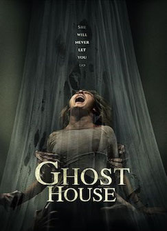 Ghost House de  Rich Ragsdale - 2017 / Horreur - Epouvante 